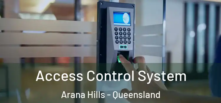 Access Control System Arana Hills - Queensland
