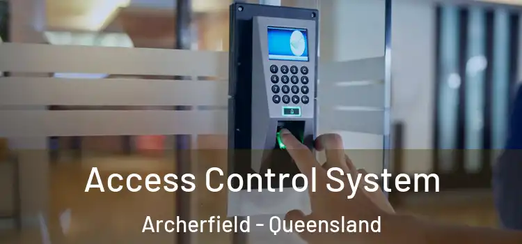 Access Control System Archerfield - Queensland