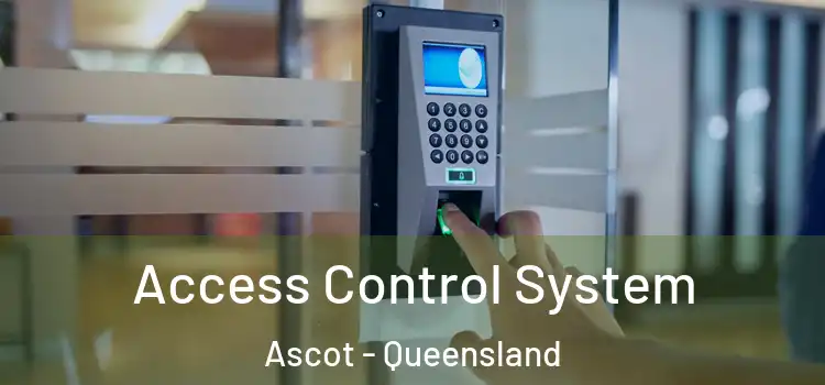 Access Control System Ascot - Queensland