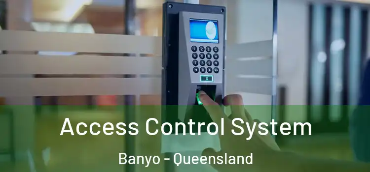 Access Control System Banyo - Queensland