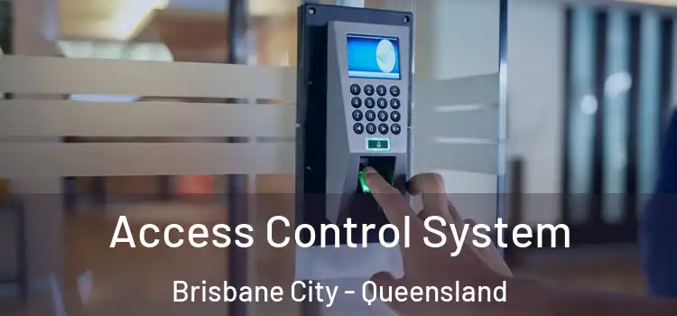 Access Control System Brisbane City - Queensland
