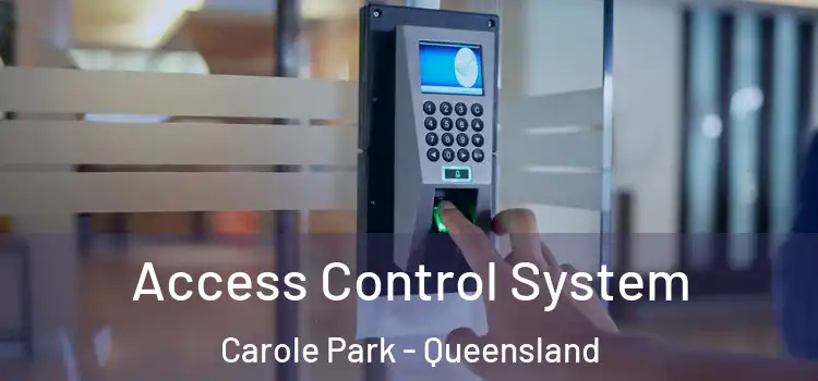 Access Control System Carole Park - Queensland