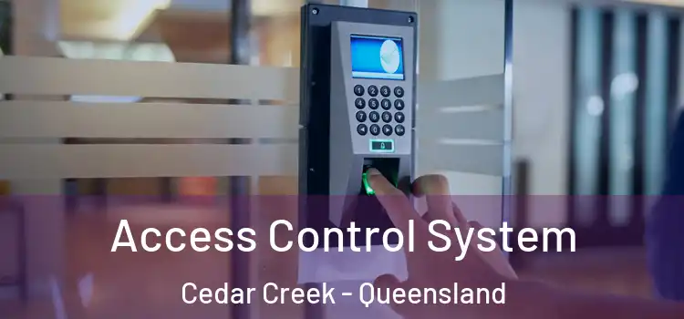 Access Control System Cedar Creek - Queensland