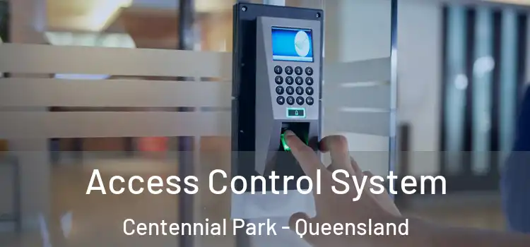 Access Control System Centennial Park - Queensland