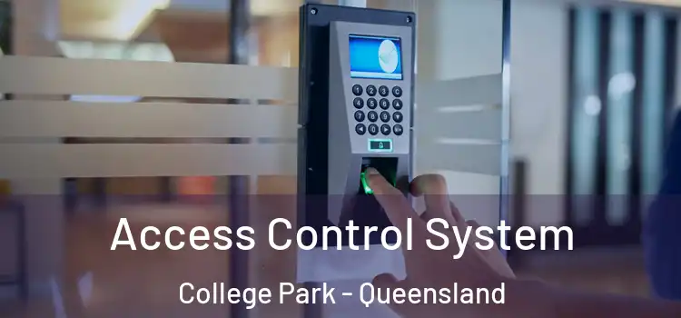 Access Control System College Park - Queensland