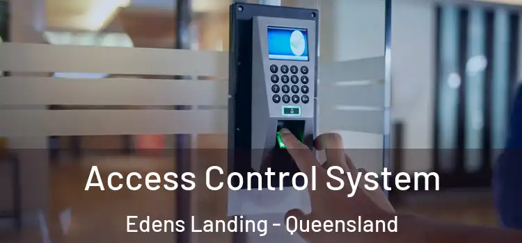 Access Control System Edens Landing - Queensland