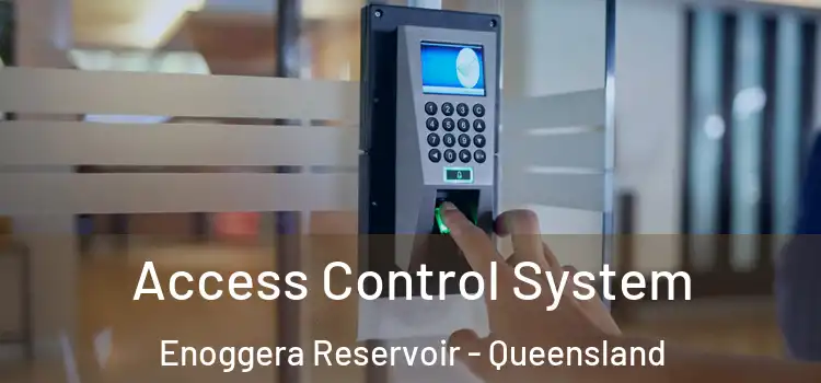 Access Control System Enoggera Reservoir - Queensland