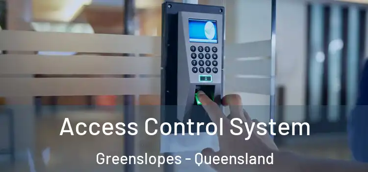 Access Control System Greenslopes - Queensland