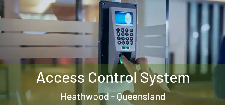 Access Control System Heathwood - Queensland