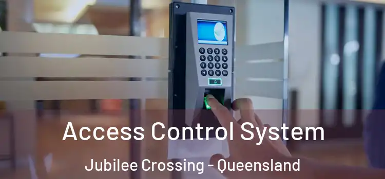 Access Control System Jubilee Crossing - Queensland