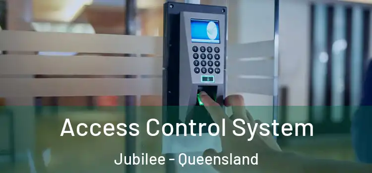 Access Control System Jubilee - Queensland