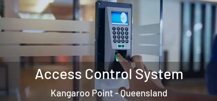 Access Control System Kangaroo Point - Queensland