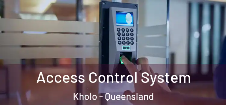Access Control System Kholo - Queensland