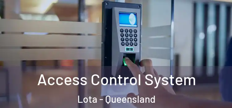 Access Control System Lota - Queensland