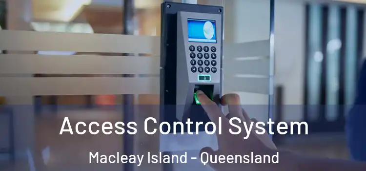 Access Control System Macleay Island - Queensland