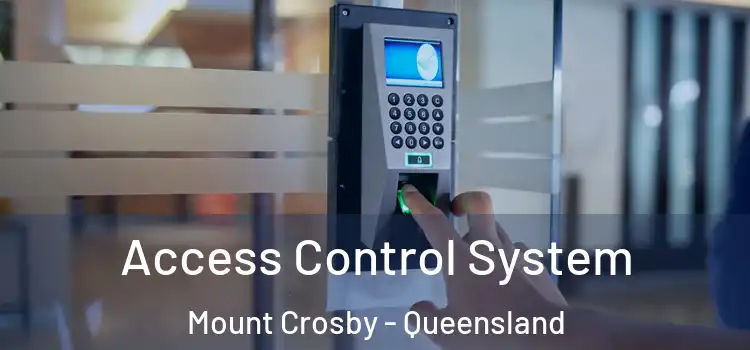 Access Control System Mount Crosby - Queensland
