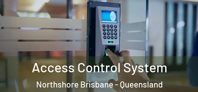 Access Control System Northshore Brisbane - Queensland