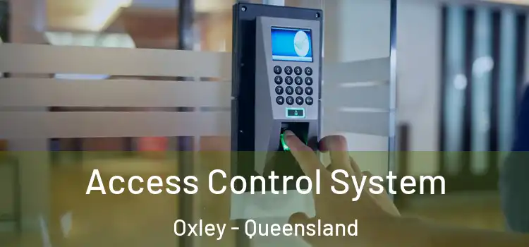 Access Control System Oxley - Queensland