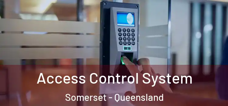 Access Control System Somerset - Queensland