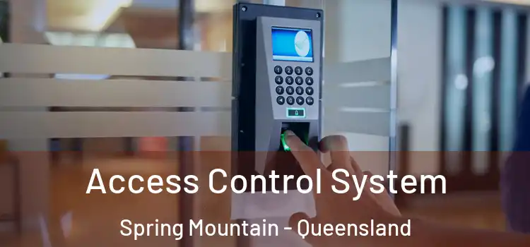 Access Control System Spring Mountain - Queensland