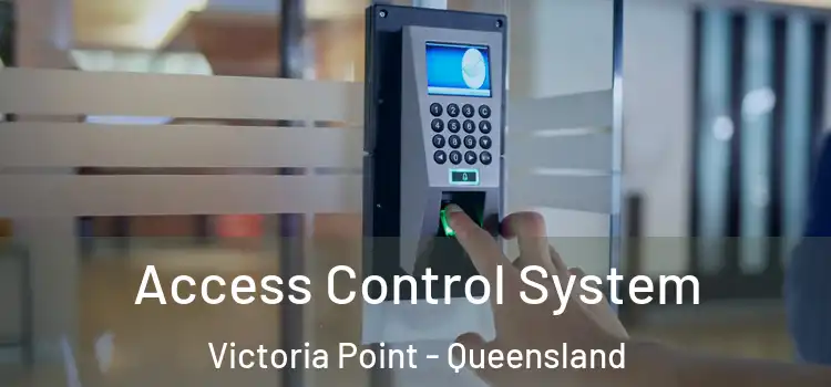 Access Control System Victoria Point - Queensland