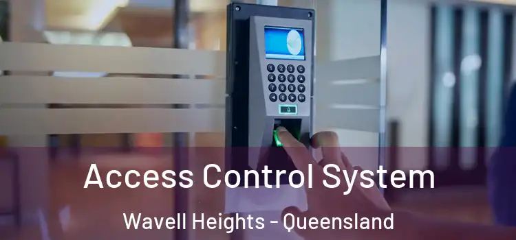 Access Control System Wavell Heights - Queensland