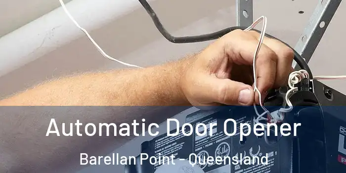 Automatic Door Opener Barellan Point - Queensland