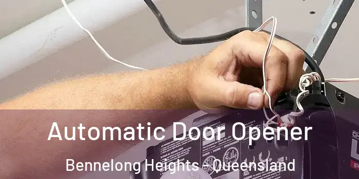 Automatic Door Opener Bennelong Heights - Queensland