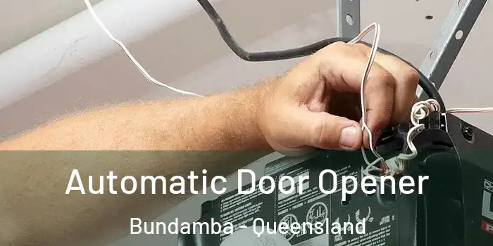 Automatic Door Opener Bundamba - Queensland