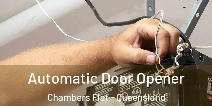 Automatic Door Opener Chambers Flat - Queensland