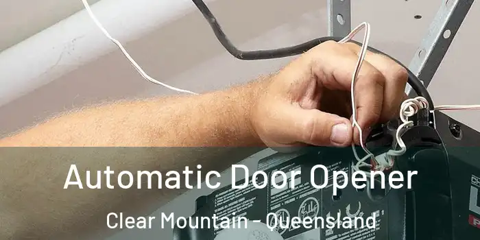 Automatic Door Opener Clear Mountain - Queensland