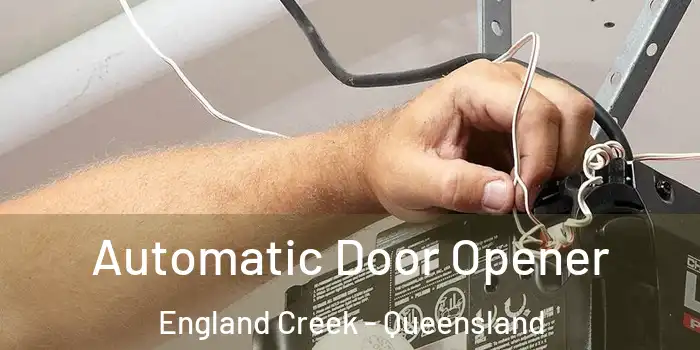 Automatic Door Opener England Creek - Queensland