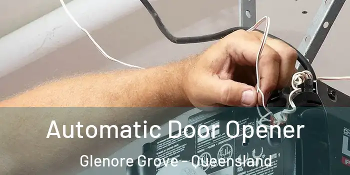 Automatic Door Opener Glenore Grove - Queensland