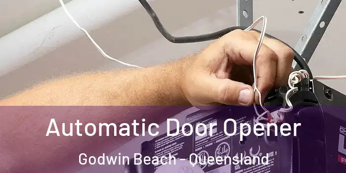 Automatic Door Opener Godwin Beach - Queensland