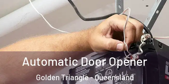 Automatic Door Opener Golden Triangle - Queensland