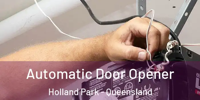 Automatic Door Opener Holland Park - Queensland