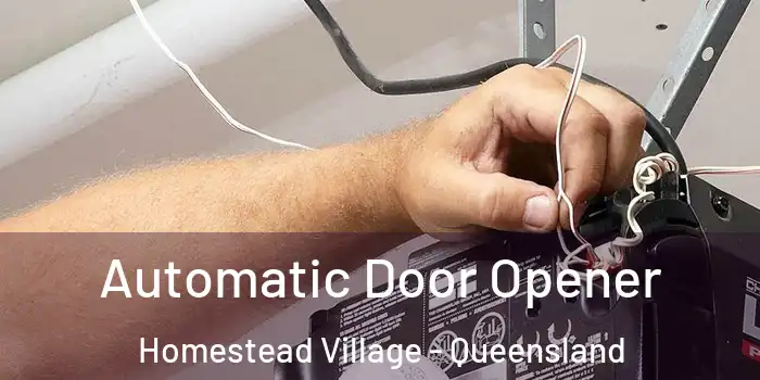 Automatic Door Opener Homestead Village - Queensland