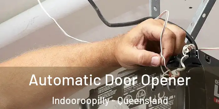 Automatic Door Opener Indooroopilly - Queensland