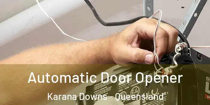 Automatic Door Opener Karana Downs - Queensland