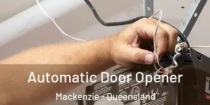Automatic Door Opener Mackenzie - Queensland