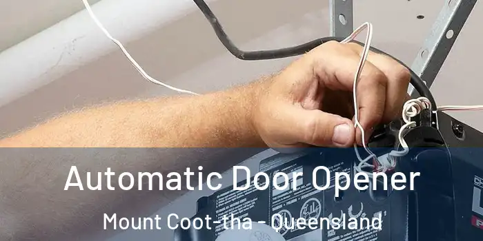 Automatic Door Opener Mount Coot-tha - Queensland