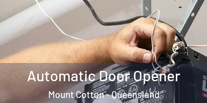 Automatic Door Opener Mount Cotton - Queensland