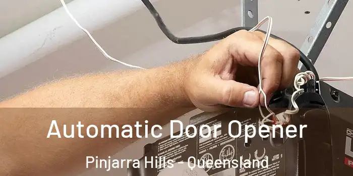 Automatic Door Opener Pinjarra Hills - Queensland