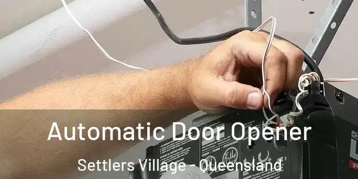 Automatic Door Opener Settlers Village - Queensland