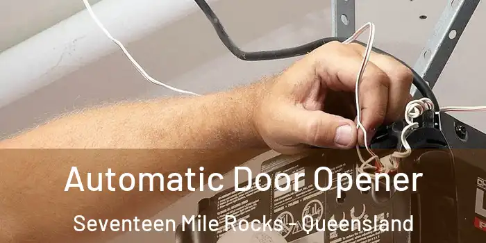 Automatic Door Opener Seventeen Mile Rocks - Queensland