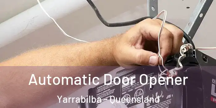 Automatic Door Opener Yarrabilba - Queensland