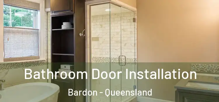 Bathroom Door Installation Bardon - Queensland