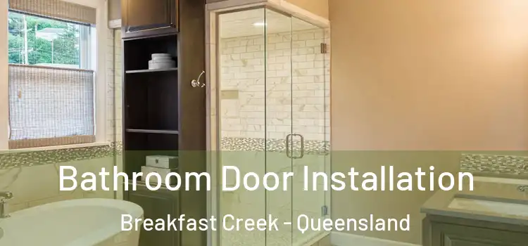 Bathroom Door Installation Breakfast Creek - Queensland