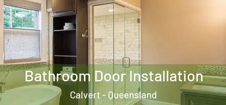 Bathroom Door Installation Calvert - Queensland