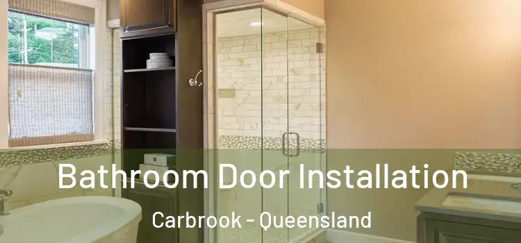 Bathroom Door Installation Carbrook - Queensland